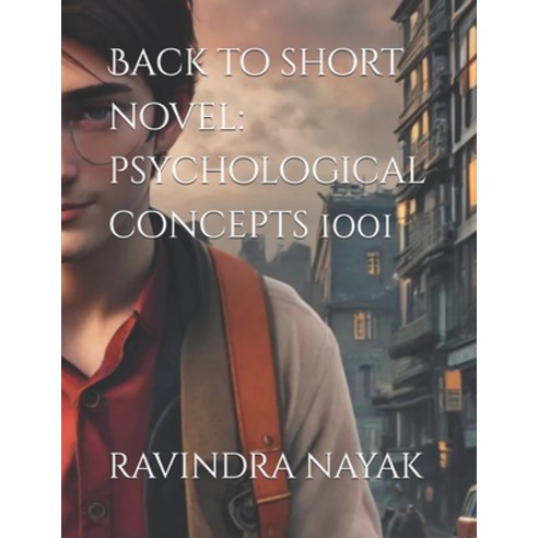 (영문도서) Back to short novel: psychological concepts 1001 Paperback, Independently Published, English, 9798340925053