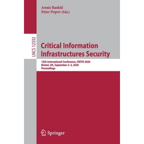 Critical Information Infrastructures Security: 15th International Conference Critis 2020 Bristol ... Paperback, Springer