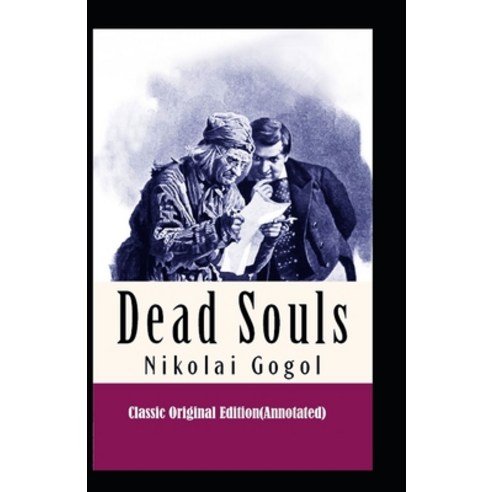 (영문도서) Dead Souls-Classic Original Edition(Annotated) Paperback, Independently Published, English, 9798419691995