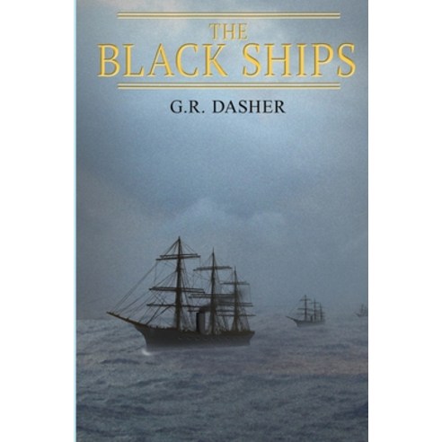 (영문도서) The Black Ships Paperback, Lulu.com, English, 9781365194887