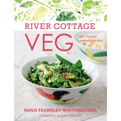 (영문도서) River Cottage Veg: 200 Inspired Vegetable Recipes [A Cookbook] Hardcover, Ten Speed Press, English, 9781607744726