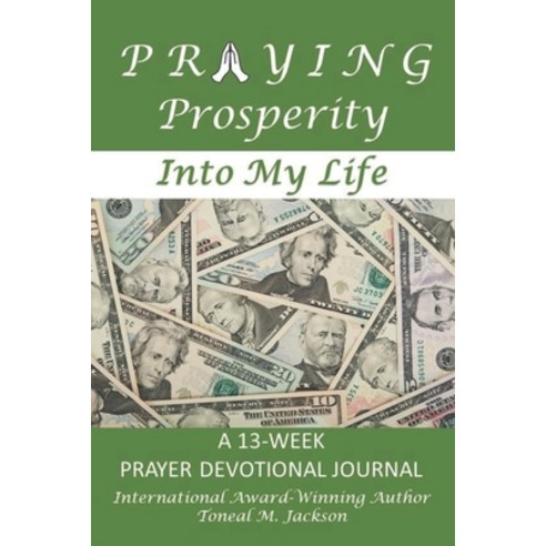 Praying Prosperity into My Life Paperback, APS Publishing, English, 9781945145551
