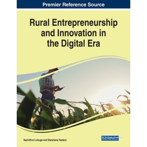 Rural Entrepreneurship and Innovation in the Digital Era Paperback, Business Science Reference, English, 9781799857235
