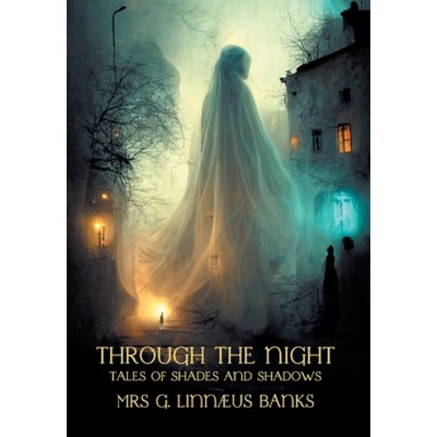 (영문도서) Through the Night: Tales of Shades and Shadows Hardcover, Nezu Press, English, 9781739392130