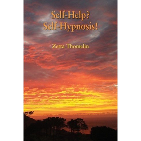 Self-Help? Self-Hypnosis! Paperback, Grosvenor House Publishing Limited