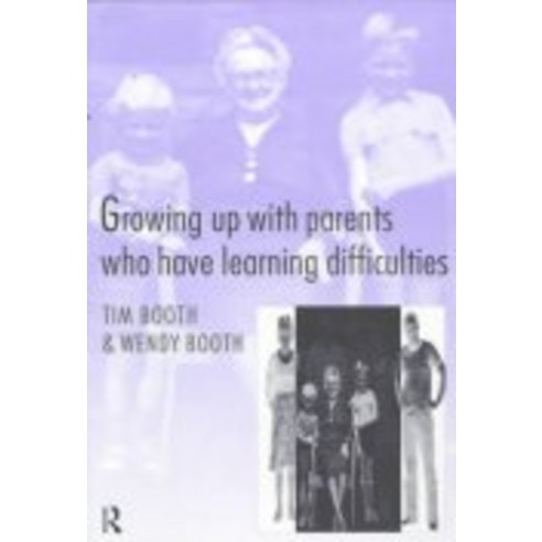 Growing up with Parents who have Learning Difficulties, Routledge