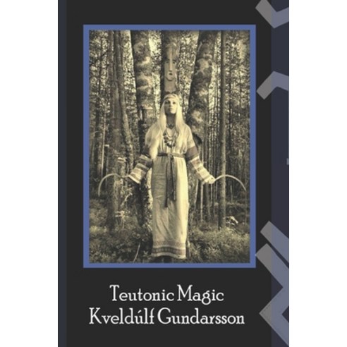 (영문도서) The Teutonic Way: Magic Paperback, Three Little Sisters, English, 9781989033265