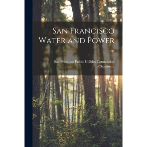 (영문도서) San Francisco Water and Power; 1935 Paperback, Hassell Street Press, English, 9781013985010