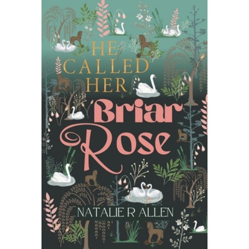 (영문도서) He Called Her Briar Rose Paperback, Natalie Allen, English, 9798223469810