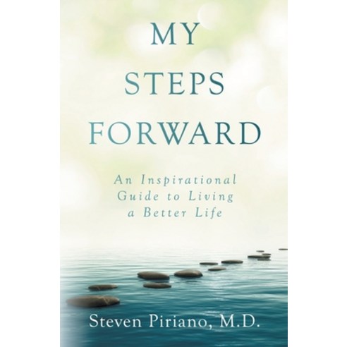 (영문도서) My Steps Forward: An Inspirational Guide to Living a Better Life Paperback, Inspiregrowth, English, 9781734008012