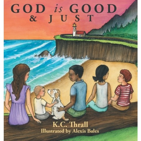 (영문도서) God Is Good & Just Hardcover, WestBow Press, English, 9781664246508