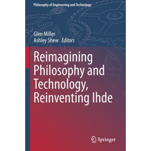Reimagining Philosophy and Technology Reinventing Ihde Paperback, Springer, English, 9783030359690