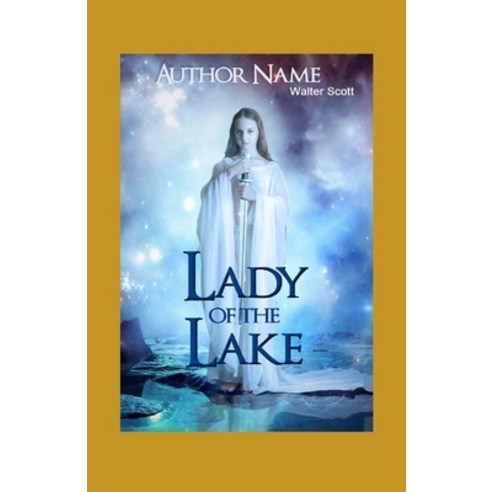 The Lady of the Lake Illustrated Paperback, Independently Published, English, 9798740314440