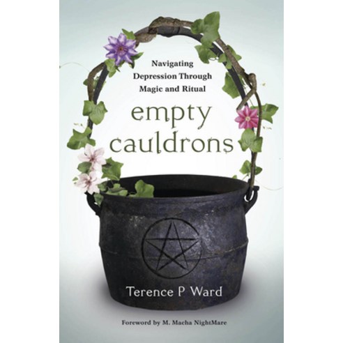 (영문도서) Empty Cauldrons: Navigating Depression Through Magic and Ritual Paperback, Llewellyn Publications, English, 9780738763330