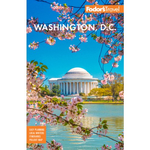 (영문도서) Fodor''s Washington D.C.: With Mount Vernon and Alexandria Paperback, Fodor''s Travel Publications, English, 9781640975699