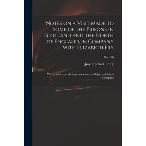 (영문도서) Notes on a Visit Made to Some of the Prisons in Scotland and the North of England in Company... Paperback, Legare Street Press, English, 9781014370051