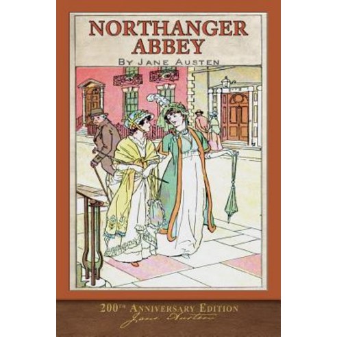 Northanger Abbey: 200th Anniversary Edition Paperback, Seawolf Press