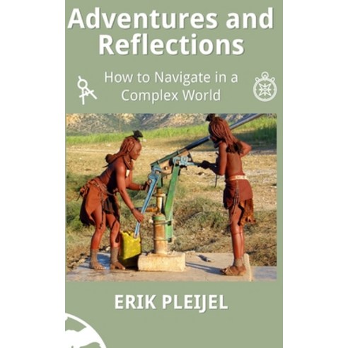 (영문도서) Adventures and Reflections: How to Navigate in a Complex World Paperback, Independently Published, English, 9798392659197