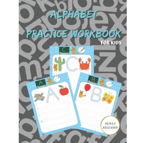 Alphabet Practice Workbook for Kids: Preschool handwriting Workbook with Sight words for Pre K Kind... Paperback, Independently Published, English, 9798686904408