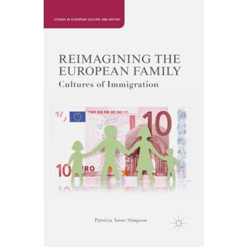 (영문도서) Reimagining the European Family: Cultures of Immigration Paperback, Palgrave MacMillan, English, 9781349475858