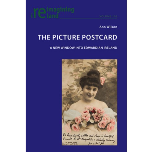 (영문도서) The Picture Postcard; A new window into Edwardian Ireland Paperback, Peter Lang UK, English, 9781788740791