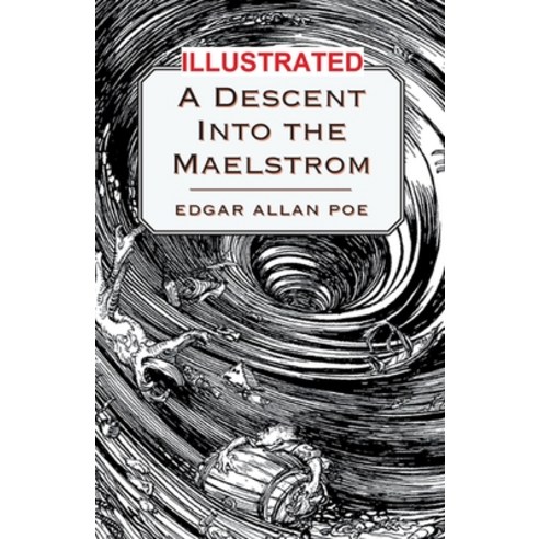 A Descent into the Maelström Illustrated Paperback, Independently Published, English, 9798736061747
