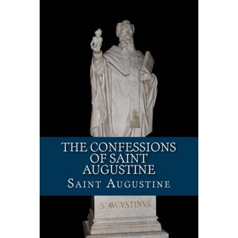 (영문도서) The Confessions of Saint Augustine Paperback, Createspace Independent Pub..., English, 9781543115383
