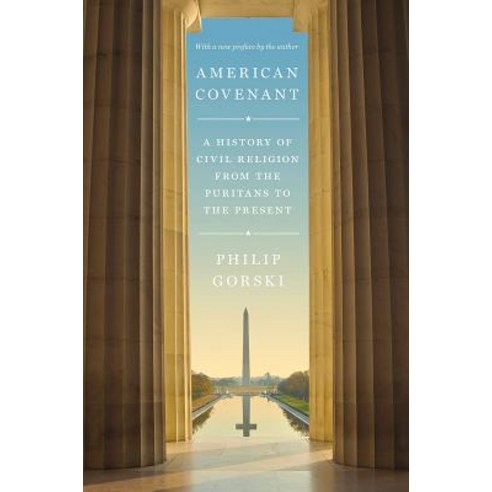 American Covenant: A History of Civil Religion from the Puritans to the Present Paperback, Princeton University Press