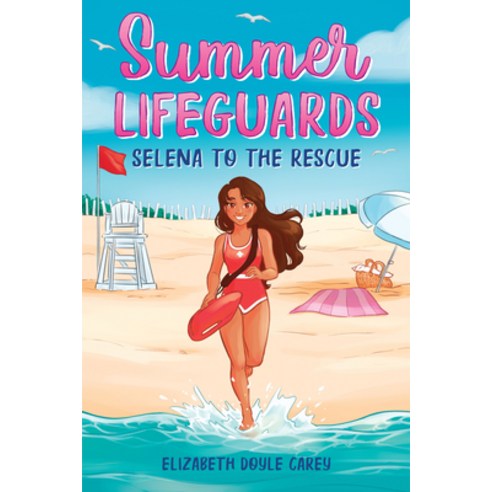 Summer Lifeguards: Selena to the Rescue Paperback, Sourcebooks Young Readers, English, 9781728221281