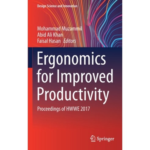 Ergonomics for Improved Productivity: Proceedings of Hwwe 2017 Hardcover, Springer, English, 9789811590535