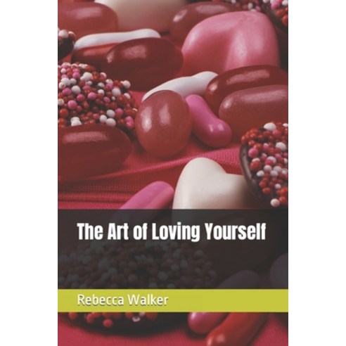 (영문도서) The Art of Loving Yourself Paperback, Independently Published, English, 9798854870924