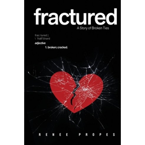 fractured: A Story of Broken Ties Paperback, Kimmer Group LLC, English, 9781734821949
