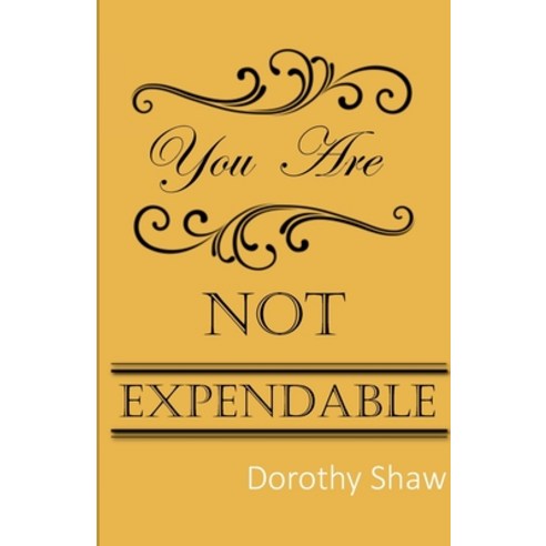 (영문도서) You Are Not Expendable Paperback, Lulu.com, English, 9781794837799