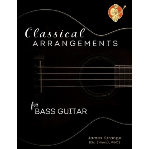 (영문도서) Classical Arrangements for Bass Guitar Paperback, Penny Music Co., English, 9781739716356