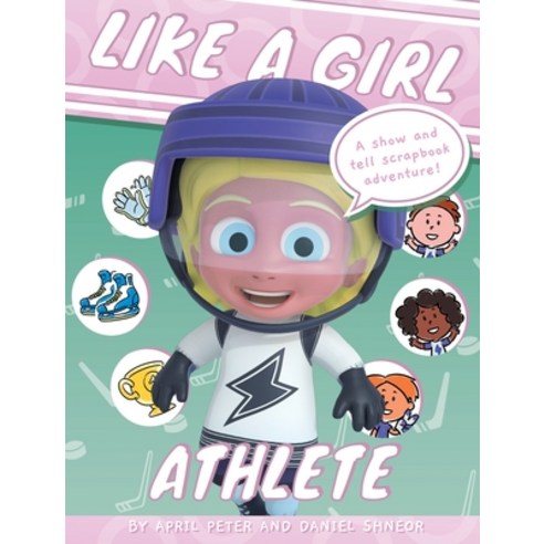 Like A Girl: Athlete Hardcover, April Peter