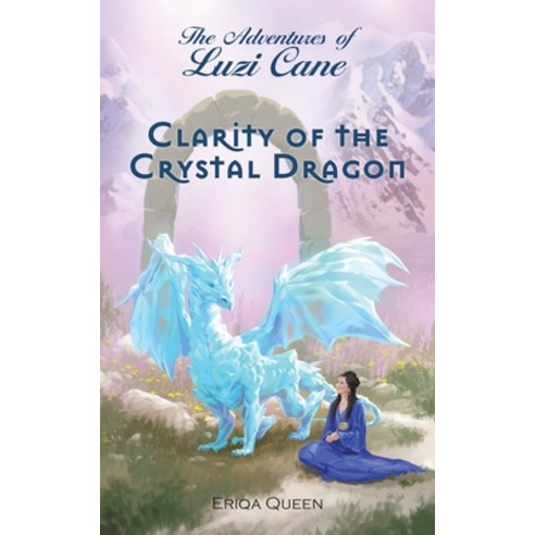 (영문도서) Clarity of the Crystal Dragon Paperback, Erik Istrup, English, 9788794110143