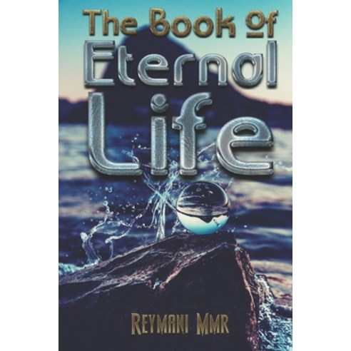 (영문도서) The Book of Eternal Life Paperback, Independently Published, English, 9798507017324
