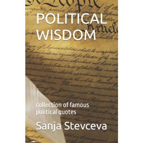 (영문도서) Political Wisdom: collection of famous political quotes Paperback, Independently Published, English, 9798399867106