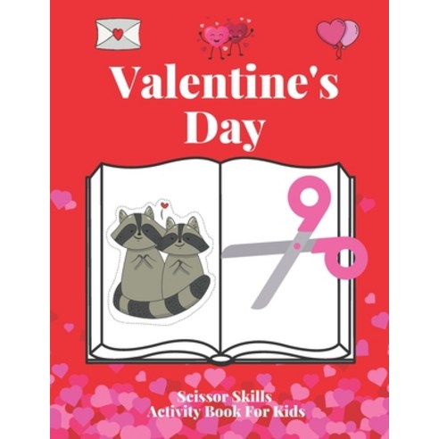 Valentine''s Day Scissor Skills Activity Book for Kids: Level 3 ( hard cutting) Coloring and Cutting ... Paperback, Independently Published, English, 9798599317937