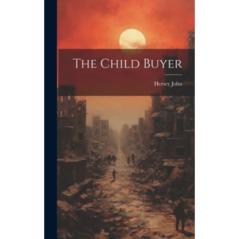 (영문도서) The Child Buyer Hardcover, Legare Street Press, English, 9781019371305
