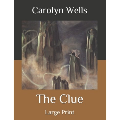 The Clue: Large Print Paperback, Independently Published, English, 9798559306735