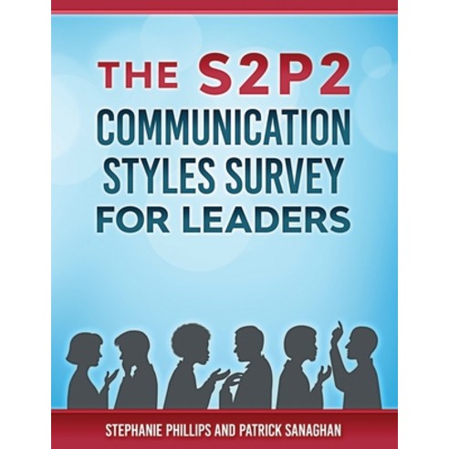 (영문도서) The S2P2 Communication Styles Survey for Leaders Paperback, Courageland Publishing, English, 9781610144612