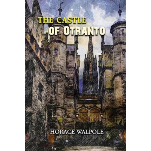 The Castle of Otranto: Annotated Paperback, Independently Published