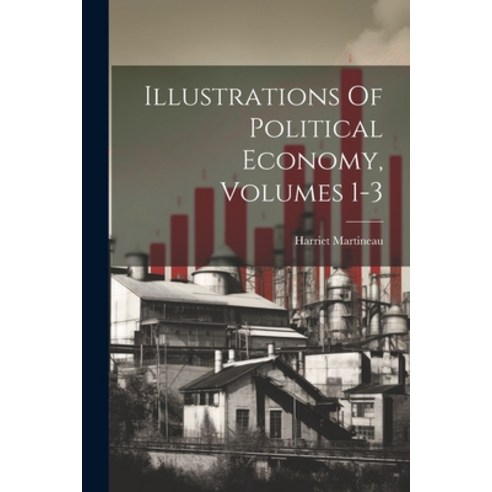 (영문도서) Illustrations Of Political Economy Volumes 1-3 Paperback, Legare Street Press, English, 9781021836533