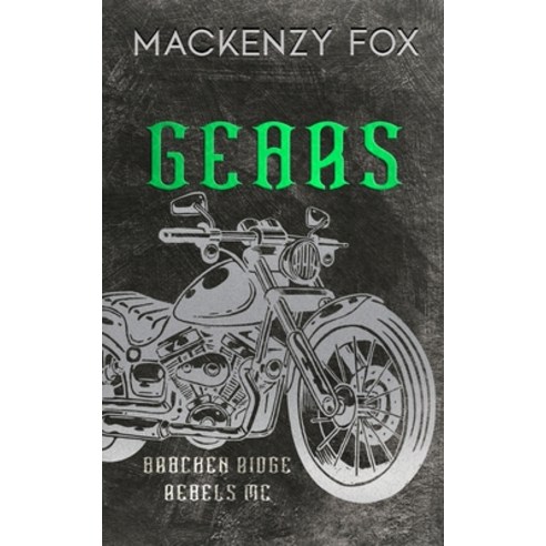 (영문도서) Gears: (Bracken Ridge Rebels MC) Special Edition Paperback, Mackenzy Fox Books, English, 9781923015180