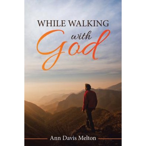 (영문도서) While Walking with God Paperback, WestBow Press, English, 9781973637189