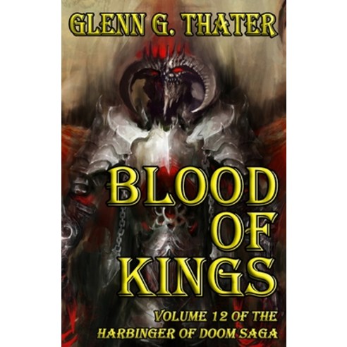 Blood of Kings (Harbinger of Doom -- Volume 12) Paperback, Independently Published, English, 9781690618690