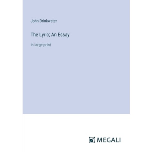 (영문도서) The Lyric; An Essay: in large print Paperback, Megali Verlag, English, 9783387332964