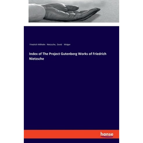 (영문도서) Index of The Project Gutenberg Works of Friedrich Nietzsche Paperback, Hansebooks, English, 9783337681791