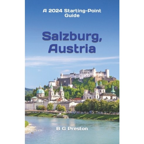 (영문도서) Salzburg Austria: Including the Salzburg Area Paperback, Independently Published, English, 9798873655670